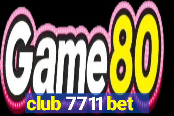 club 7711 bet